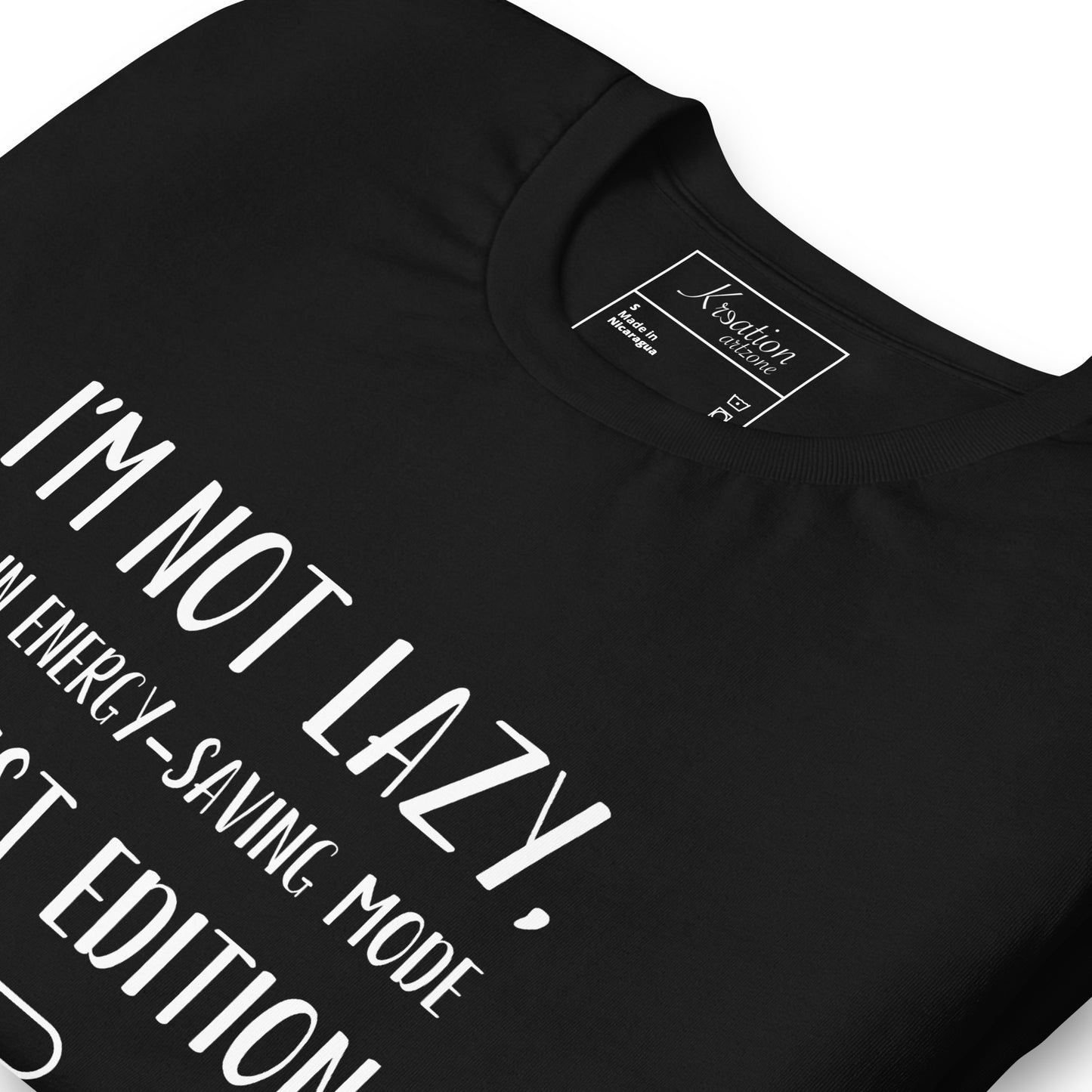 “I’m not lazy, I’m in energy- saving mode - Artist edition.” - Unisex T-shirt