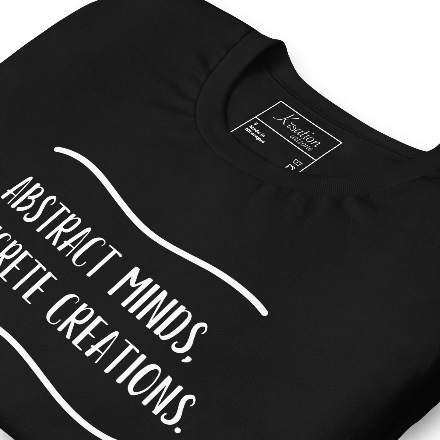 “Abstract mind, concrete creations.” - Unisex T-shirt