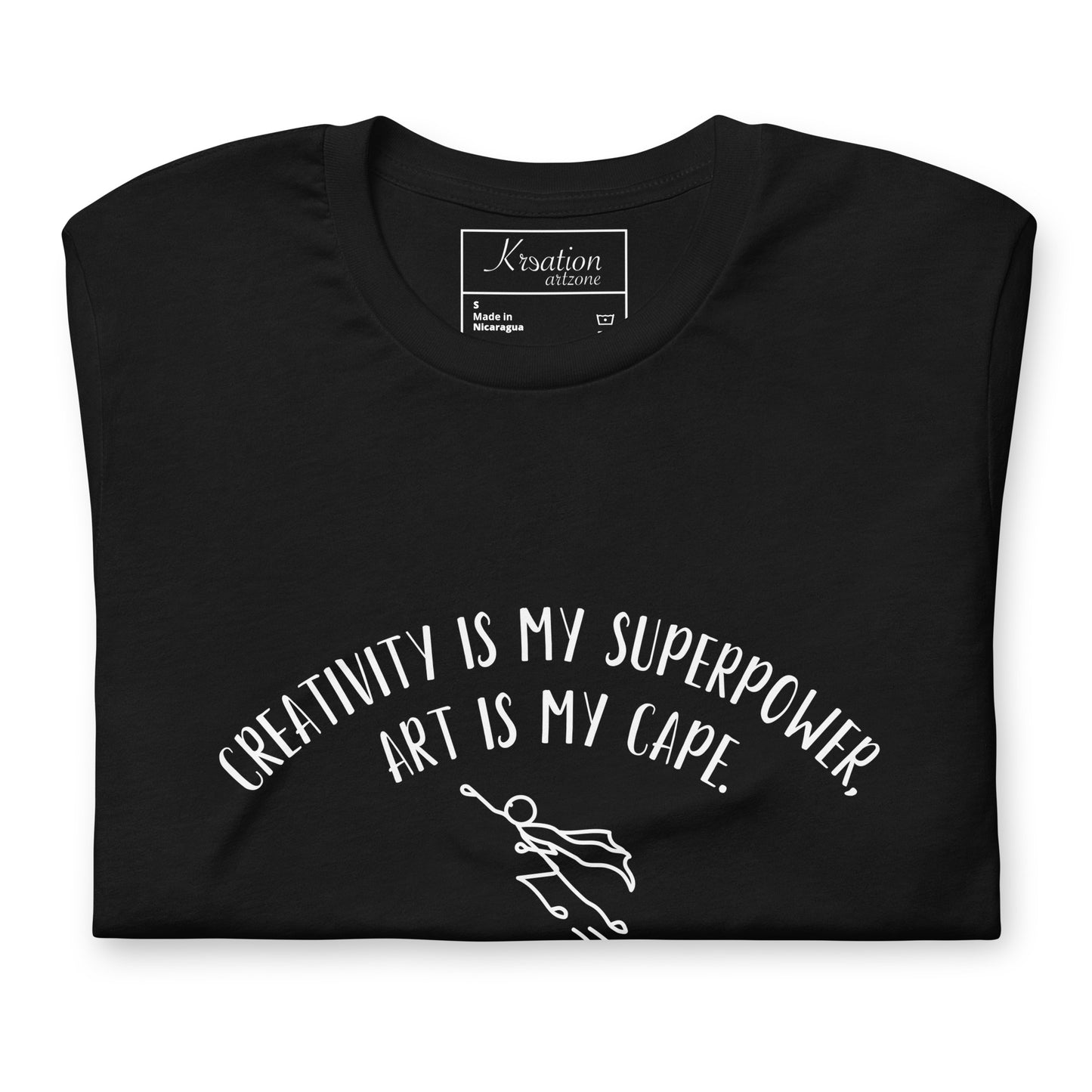 “Creativity is my superpower, art is my cape.” - Unisex t-shirt