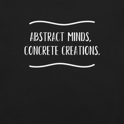 “Mente abstracta, ideas concretas”. - Camiseta unisex